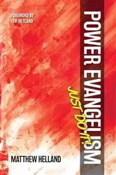 Book cover of Power Evangelism-Just Do It! by Matthew Helland