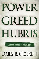 Book cover of Power, Greed, and Hubris by James R. Crockett