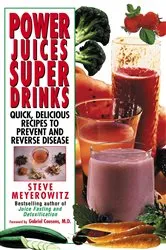 Book cover of Power Juices, Super Drinks by Steven Meyerowitz
