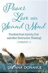 Book cover of Power, Love and a Sound Mind by Anna M. Donahue