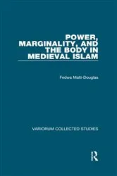 Book cover of Power, Marginality, and the Body in Medieval Islam by Fedwa Malti-Douglas