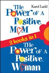 Book cover of Power of a Positive Mom & Power of a Positive Woman by Karol Ladd