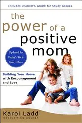 Book cover of Power of a Positive Mom by Karol Ladd