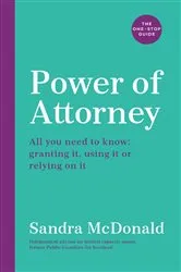 Book cover of Power of Attorney: The One-Stop Guide by Sandra McDonald