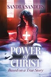 Book cover of Power of Christ by Sandra Sanders