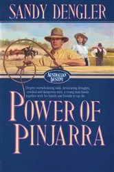 Book cover of Power of Pinjarra (Australian Destiny Book #2) by Sandra Dengler