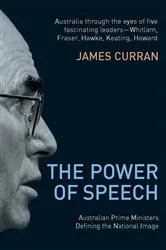 Book cover of Power Of Speech by James Curran