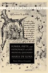 Book cover of Power, Piety, and Patronage in Late Medieval Queenship by N. Silleras-Fernandez