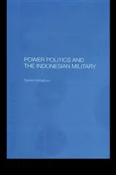 Book cover of Power Politics and the Indonesian Military by Damien Kingsbury