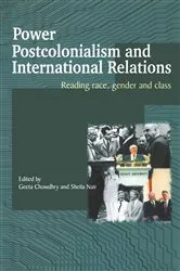 Book cover of Power, Postcolonialism and International Relations by Chowdhry Geeta