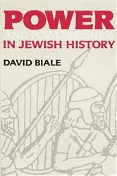 Book cover of Power & Powerlessness in Jewish History by David Biale