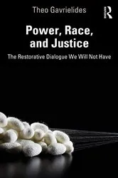 Book cover of Power, Race, and Justice by Theo Gavrielides