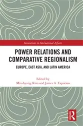 Book cover of Power Relations and Comparative Regionalism by Min-hyung Kim