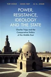 Book cover of Power, Resistance, Ideology and the State by Toby Dodge