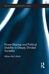 Book cover of Power-Sharing and Political Stability in Deeply Divided Societies by Allison McCulloch