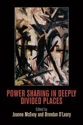 Book cover of Power Sharing in Deeply Divided Places by Joanne McEvoy