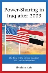 Book cover of Power-Sharing in Iraq after 2003 by Ibrahim Muhammad Aziz