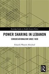 Book cover of Power Sharing in Lebanon by Eduardo Wassim Aboultaif