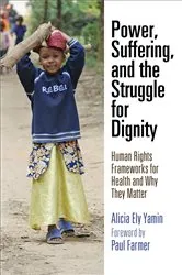 Book cover of Power, Suffering, and the Struggle for Dignity by Alicia Ely Yamin