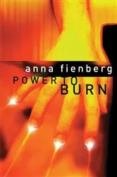 Book cover of Power to Burn by Anna Fienberg