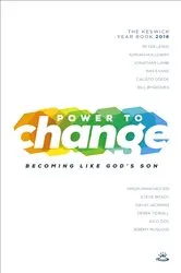 Book cover of Power to Change - Keswick Year Book 2016 by Peter Lewis