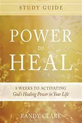 Book cover of Power to Heal Study Guide by Randy Clark