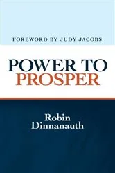 Book cover of Power to Prosper by Robin Dinnanauth