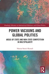 Book cover of Power Vacuums and Global Politics by Hanna Samir Kassab