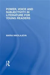 Book cover of Power, Voice and Subjectivity in Literature for Young Readers by Maria Nikolajeva