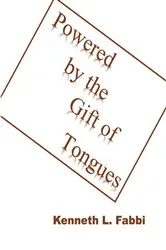 Book cover of Powered by the Gift of Tongues by Kenneth L Fabbi