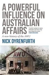 Book cover of Powerful Influence on Australian Affairs by Nick Dyrenfurth