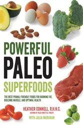 Book cover of Powerful Paleo Superfoods by Heather Connell