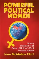 Book cover of Powerful Political Women by Joan McMahon Flatt