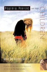 Book cover of Powerful Prayers for Your Children by David Kopp