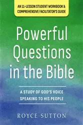 Book cover of Powerful Questions In the Bible by Royce Sutton