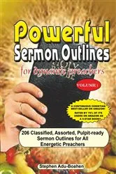 Book cover of Powerful Sermon Outlines for Dynamic Preachers by Stephen Adu-Boahen