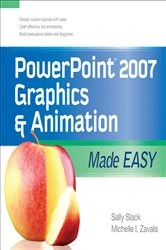 Book cover of PowerPoint 2007 Graphics & Animation Made Easy by Sally Slack