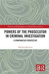 Book cover of Powers of the Prosecutor in Criminal Investigation by Karolina Kremens