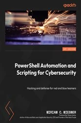 Book cover of PowerShell Automation and Scripting for Cybersecurity by Miriam C. Wiesner