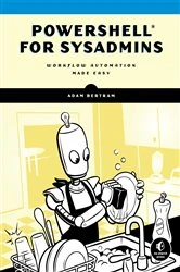 Book cover of PowerShell for Sysadmins by Adam Bertram