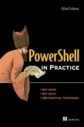 Book cover of PowerShell in Practice by Richard Siddaway