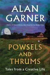 Book cover of Powsels and Thrums by Alan Garner