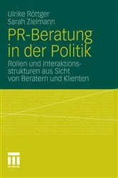 Book cover of PR-Beratung in der Politik by Ulrike Röttger