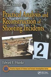 Book cover of Practical Analysis and Reconstruction of Shooting Incidents (2nd ed.) by Edward E. Hueske