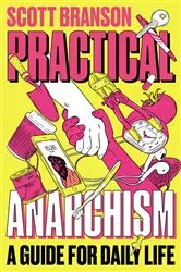 Book cover of Practical Anarchism by Shuli Branson