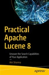 Book cover of Practical Apache Lucene 8 by Atri Sharma