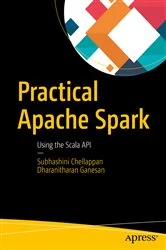 Book cover of Practical Apache Spark by Subhashini Chellappan