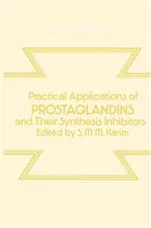 Book cover of Practical Applications of Prostaglandins and their Synthesis Inhibitors by Sultan M.M. Karim