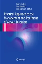 Book cover of Practical Approach to the Management and Treatment of Venous Disorders by Neil S. Sadick