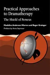 Book cover of Practical Approaches to Dramatherapy by Madeline Andersen-Warren